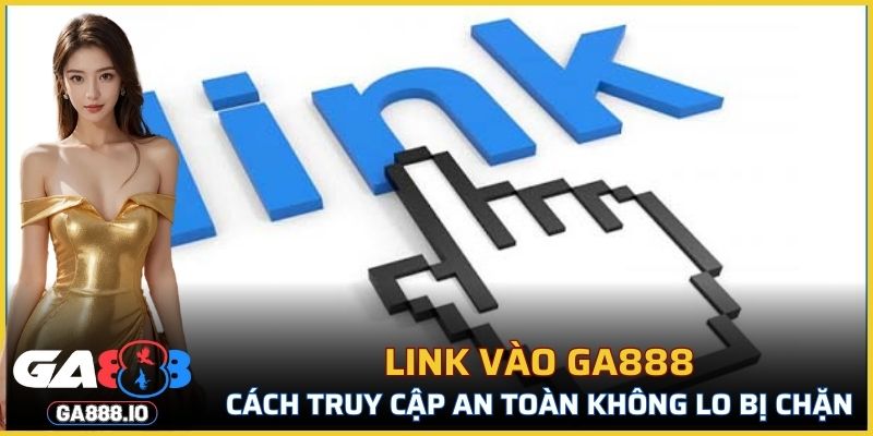 Link Vào GA888