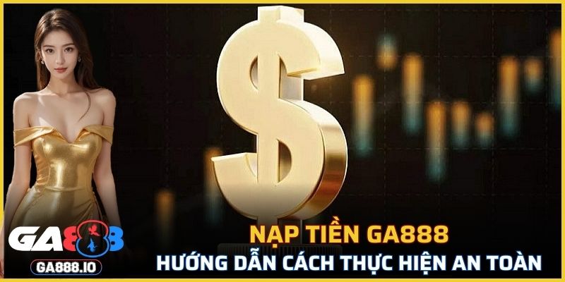Nạp Tiền GA888