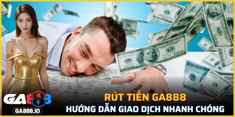Rút Tiền GA888