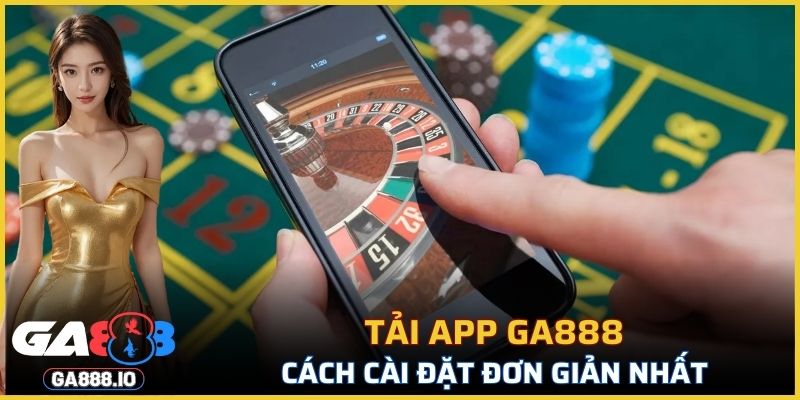 Tải App GA888
